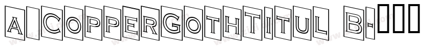 a_CopperGothTitul B字体转换